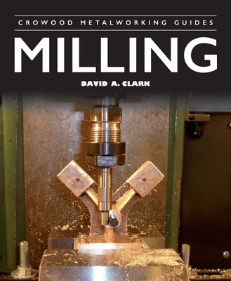 Milling Paperback Crowood Press (UK)