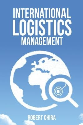 International Logistics Management Paperback Authorhouse