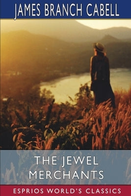 The Jewel Merchants (Esprios Classics): A Comedy in One Act Paperback Blurb