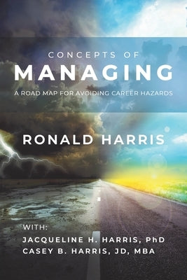 Concepts of Managing: A Road Map for Avoiding Career Hazards Paperback Authorhouse