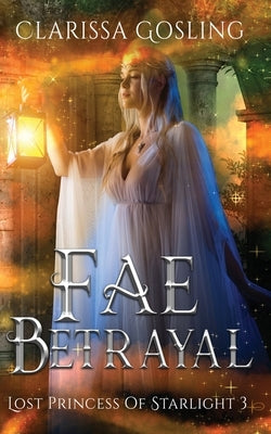 Fae Betrayal Paperback Clarissa Gosling