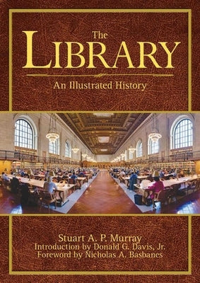 The Library: An Illustrated History Skyhorse Publishing