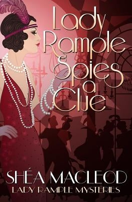 Lady Rample Spies a Clue Paperback Createspace Independent Publishing Platform