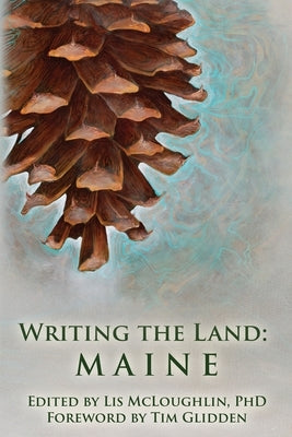 Writing the Land: Maine Paperback Natureculture