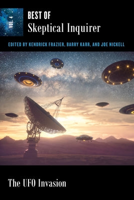 The UFO Invasion: Best of Skeptical Inquirer by Frazier, Kendrick