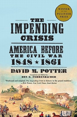 Paperback copy of "The Impending Crisis: America Before the Civil War, 1848-1861" by Harper Perennial, featuring a historical book cover.