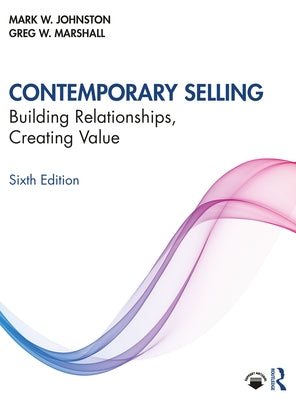 Contemporary Selling: Building Relationships, Creating Value Paperback Routledge