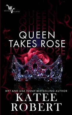 Queen Takes Rose Paperback Trinkets and Tales LLC