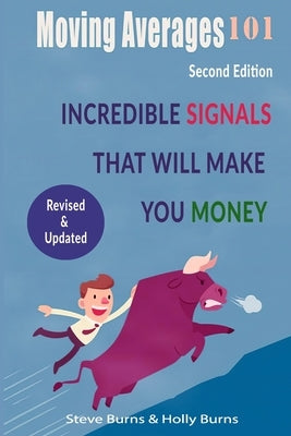 Moving Averages 101: Second Edition: Incredible Signals That Will Make You Money Paperback Independently Published