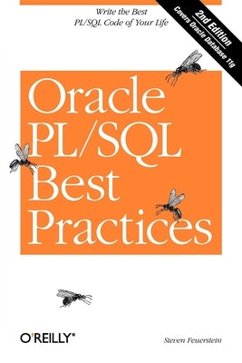 Oracle Pl/SQL Best Practices: Write the Best Pl/SQL Code of Your Life Paperback O'Reilly Media