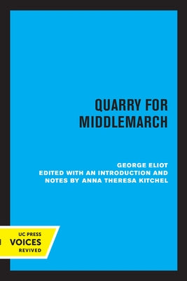Quarry for Middlemarch Paperback University of California Press
