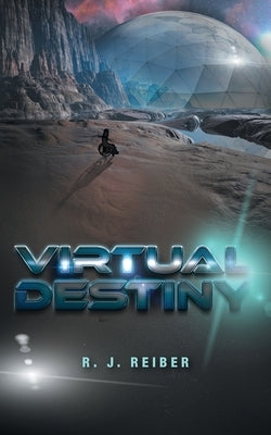 Virtual Destiny Paperback FriesenPress