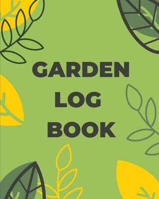 Garden Log Book: Gardening Planner, Planting Notebook, Plant Log Organizer, Gardener Handbook, Gardener's Gift by Rother, Teresa