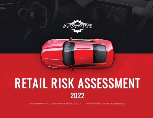 Retail Risk Assessment: 2022 Paperback Automotive Ventures LLC