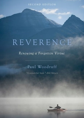Reverence: Renewing a Forgotten Virtue Oxford University Press, USA