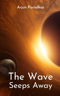 The Wave Seeps Away Paperback Libresco Feeds Private Limited