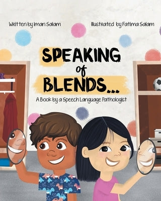 Speaking of Blends...: A Book by a Speech Language Pathologist Paperback Fulton Books