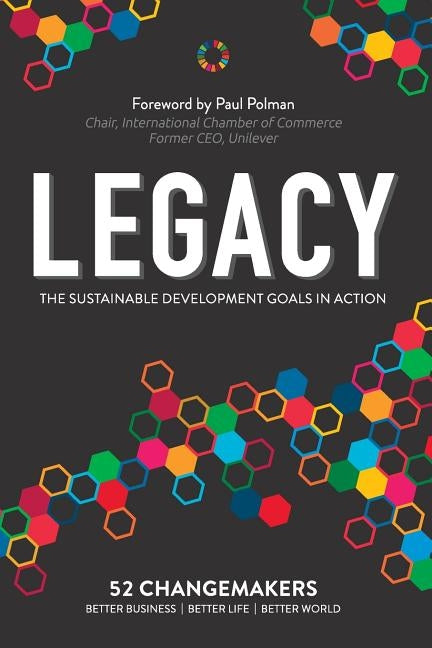 Legacy: The Sustainable Development Goals In Action Paperback Dean Publishing