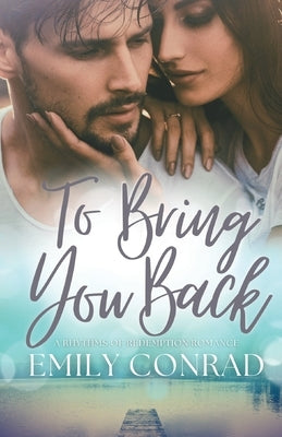 To Bring You Back: A Contemporary Christian Romance Paperback Hope Anchor LLC