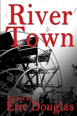 River Town Paperback Createspace Independent Publishing Platform