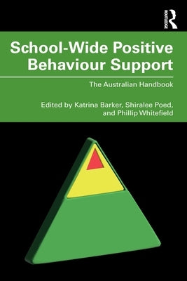 School-Wide Positive Behaviour Support: The Australian Handbook Paperback Routledge