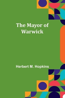 The Mayor of Warwick Paperback Alpha Edition
