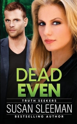 Dead Even: Truth Seekers - Book 6 Paperback Edge of Your Seat Books, Inc.