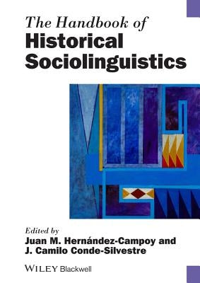 The Handbook of Historical Sociolinguistics Paperback Wiley-Blackwell