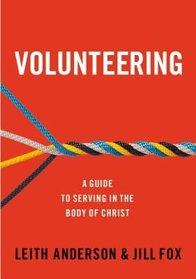 Volunteering: A Guide to Serving in the Body of Christ Paperback Zondervan