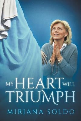 My Heart Will Triumph Paperback Catholic Shop, LLC