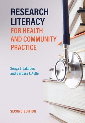 Research Literacy for Health and Community Practice, Second Edition Paperback Canadian Scholars' Press Inc.