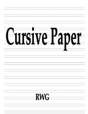 Cursive Paper: 150 Pages 8.5 X 11 Paperback Rwg Publishing