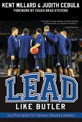Lead Like Butler: Six Principles for Values-Based Leaders Paperback Abingdon Press
