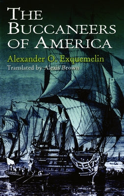 The Buccaneers of America Paperback Dover Publications