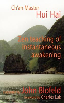 Zen Teaching of Instantaneous Awakening Paperback Buddhist Pub Group