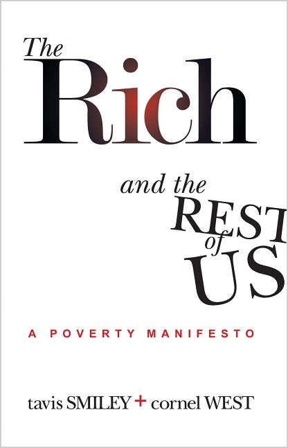 The Rich and the Rest of Us: A Poverty Manifesto Paperback Smiley Books