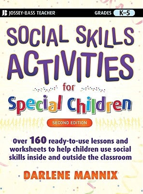 Social Skills Activities for Special Children: Grades K-5 Paperback Jossey-Bass