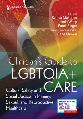 Clinician's Guide to Lgbtqia+ Care: Cultural Safety and Social Justice in Primary, Sexual, and Reproductive Healthcare Paperback Springer Publishing Company