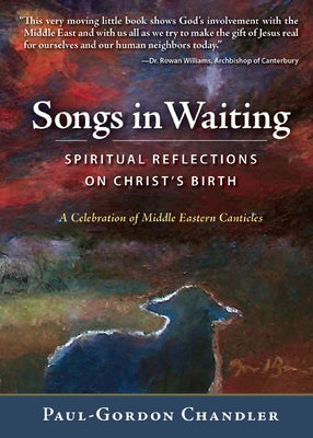 Songs in Waiting: Spiritual Reflections on Christ's Birth Paperback Morehouse Publishing