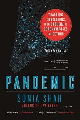Pandemic: Tracking Contagions, from Cholera to Coronaviruses and Beyond Paperback Picador USA