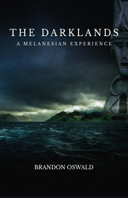 The Darklands: A Melanesian Experience Paperback Publish Authority