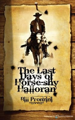 The Last Days of Horse-Shy Halloran Paperback Speaking Volumes, LLC