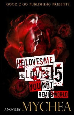 He Loves Me, He Loves You Not PT 5 Paperback Good2go Publishing