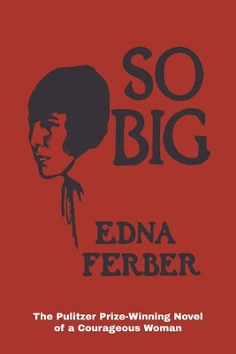 So Big by Ferber, Edna