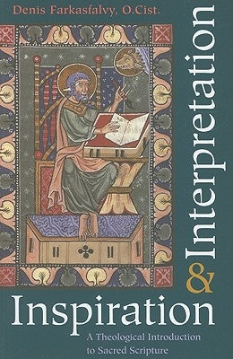 Inspiration and Interpretation a Theological Introduction to Sacred Scripture Paperback Catholic University of America Press