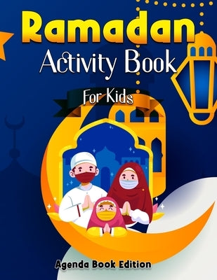 Ramadan Activity Book For Kids: Coloring, Sudoku, Maze, Drawing - Perfect Ramandan Or Did Gift For Muslim Child Age 3-6 to Learn About Pillars of Isla Paperback Amazon Digital Services LLC - KDP Print US