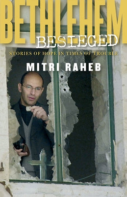 Bethlehem Besieged: Stories of Hope in Times of Trouble Paperback Fortress Press