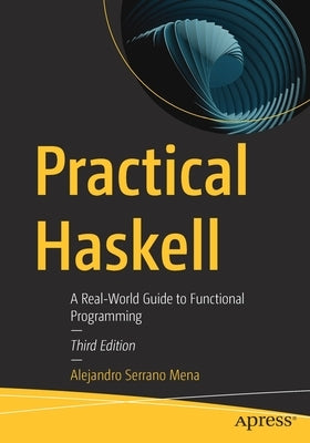 Practical Haskell: A Real-World Guide to Functional Programming Paperback Apress