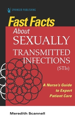 Fast Facts about Sexually Transmitted Infections (Stis): A Nurse's Guide to Expert Patient Care Paperback Springer Publishing Company
