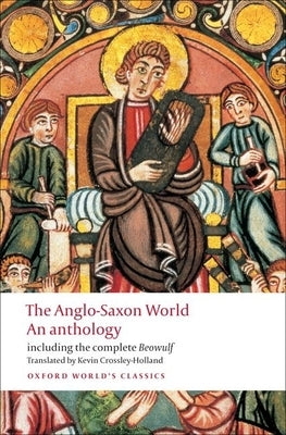 The Anglo-Saxon World: An Anthology Paperback Oxford University Press, USA